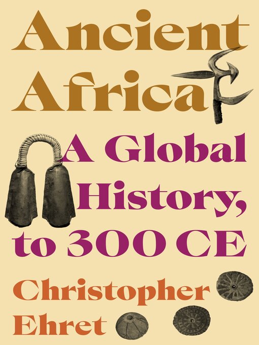 Title details for Ancient Africa by Christopher Ehret - Wait list